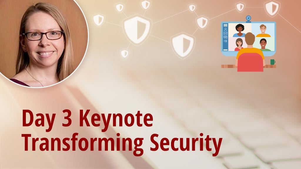 Day 3 Keynote | Transforming Security