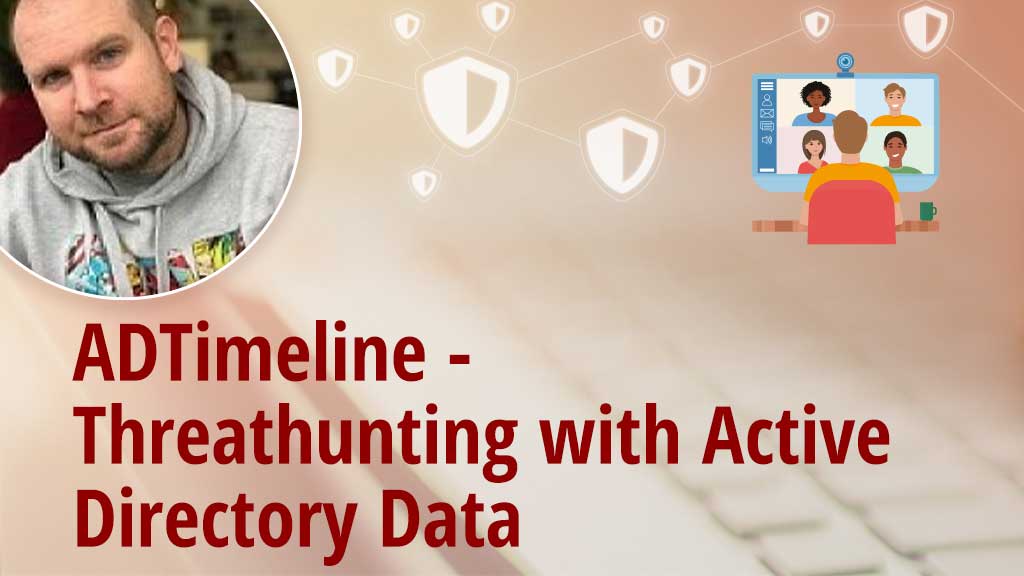 ADTimeline - Threathunting with Active Directory Data