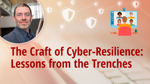 The Craft of Cyber-Resilience: Lessons from the Trenches