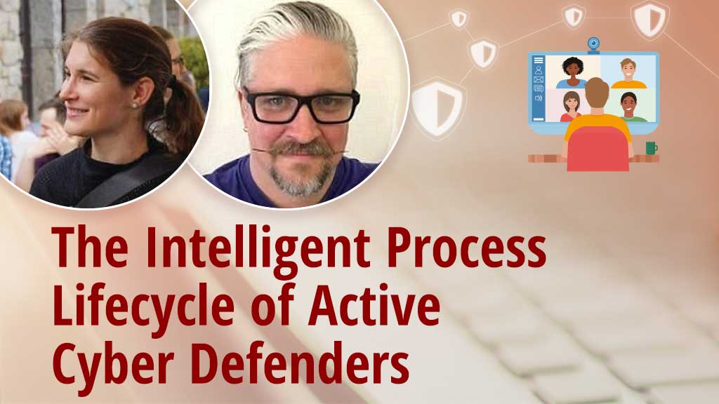 The Intelligent Process Lifecycle of Active Defenders