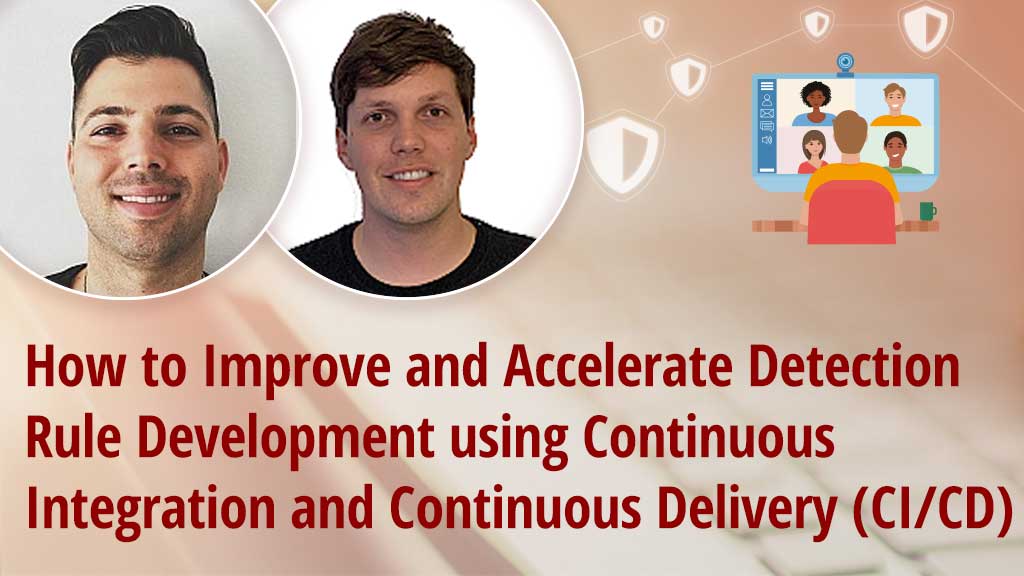 How to Improve and Accelerate Detection Rule Development using CI/CD