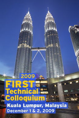 December 2009 FIRST Technical Colloquium - Kuala Lumpur, MY