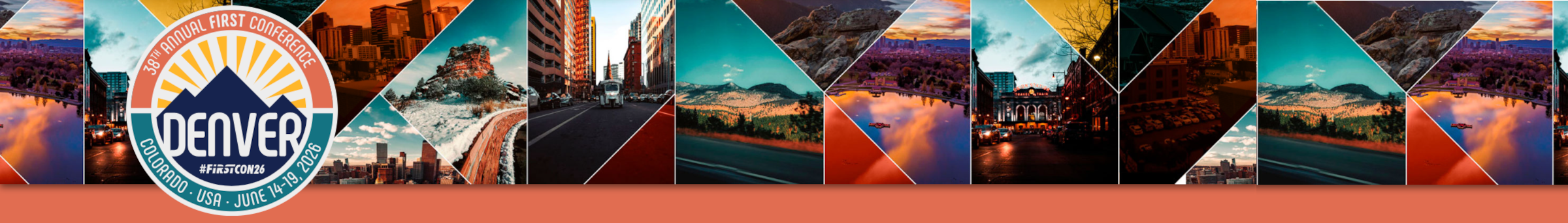 38th Annual FIRST Conference - Denver (US), June 14-19, 2026