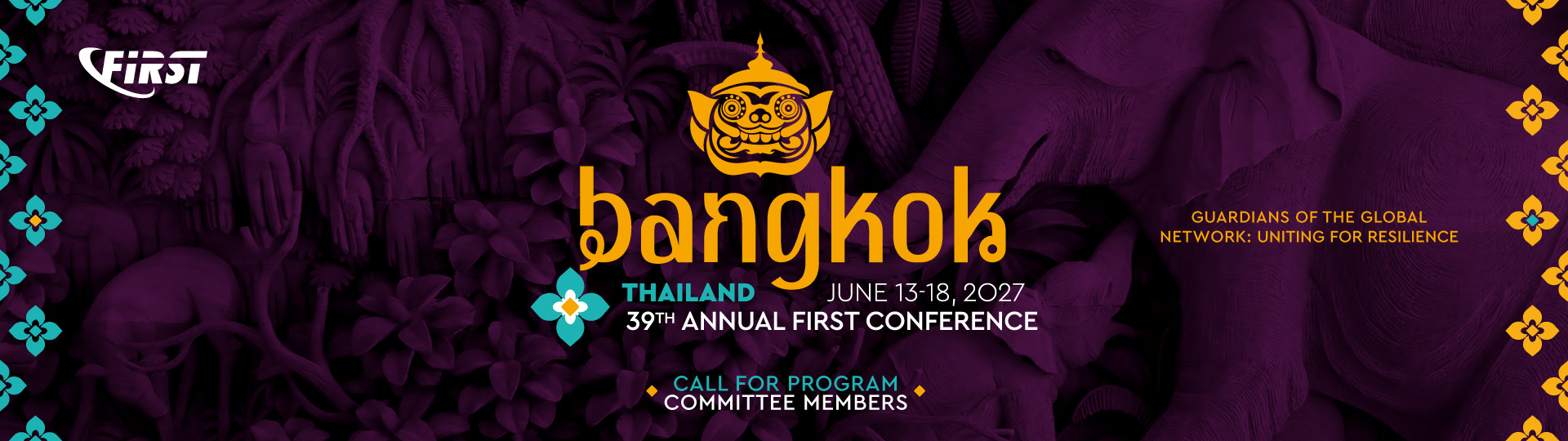 \#FIRSTCON27: 39th Annual FIRST Conference in Bangkok, Thailand