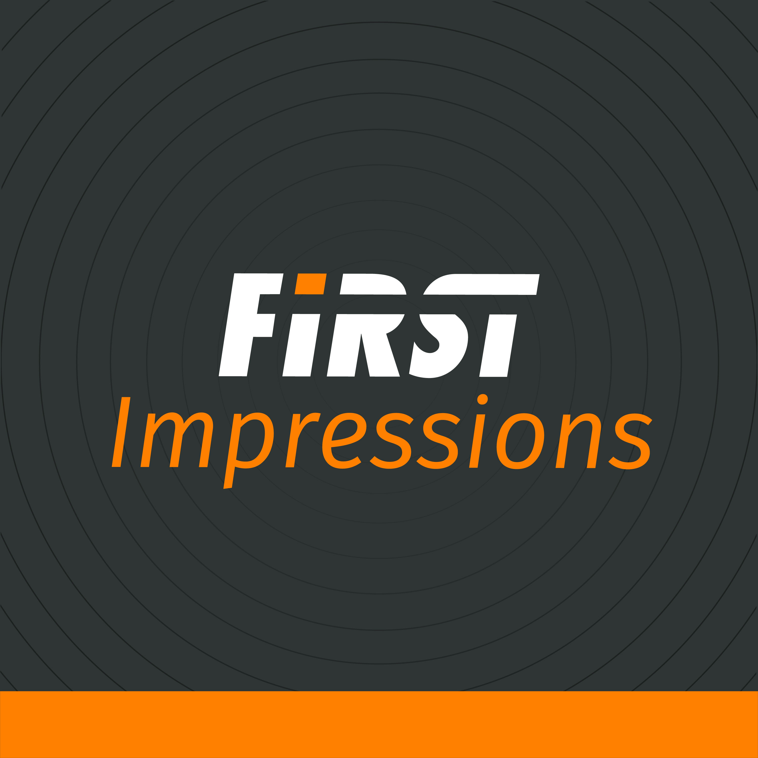 FIRST Impressions Podcast